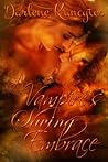 A Vampire's Saving Embrace by Darlene M. Kuncytes