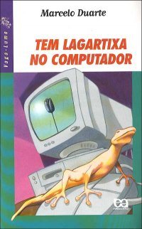 Tem lagartixa no computador