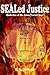 SEALed Justice (Jason Turner Saga, #1)