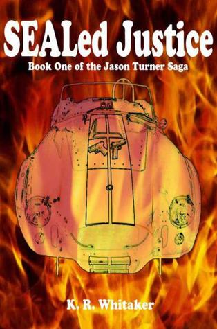 SEALed Justice (Jason Turner Saga, #1)