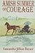Amish Summer of Courage (Jacob's Daughter #6)