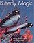 Butterfly Magic