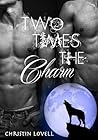 Two Times the Charm by Christin Lovell