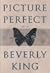 Picture Perfect by Beverly King