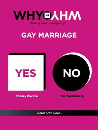 Why vs Why: Gay Marriage (Kindle Edition)