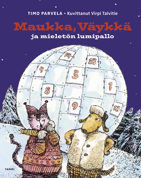 Maukka, Väykkä ja mieletön lumipallo (Hardcover)