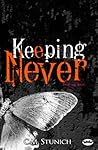 Keeping Never by C.M. Stunich