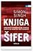 Knjiga šifer by Simon Singh
