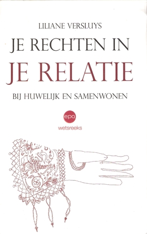 Je rechten in je relatie: bij huwelijk en samenwonen (Paperback)