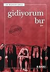 Gidiyorum Bu by Ah Muhsin Ünlü Gidiyorum Bu by Ah Muhsin Ünlü
