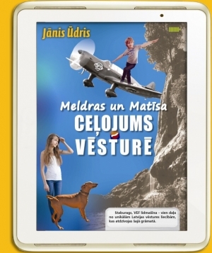 Meldras un Matīsa ceļojums vēsturē (Hardcover)