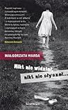 Nikt nie widział, nikt nie slyszał... by Małgorzata Warda
