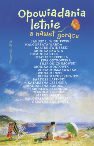Opowiadania letnie, a nawet gorące