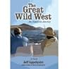 The Great Wild West: An American Journey