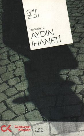 Aydın İhaneti (İşbirlikçiler, #2)