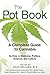 The Pot Book: A Complete Gu...
