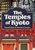 The Temples of Kyoto