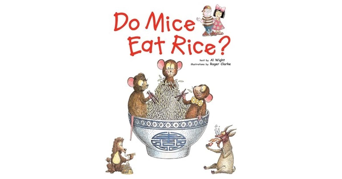 Do Mice Eat Rice? by Al Wight