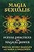 Magia Sexualis: Sexual Practices for Magical Power