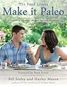 Make It Paleo by Bill Staley