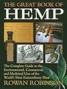 The Great Book of Hemp: The Complete Guide to the Environmental, Commercial, and Medicinal Uses of the World's Most Extraordinary Plant