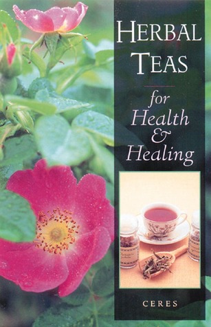 Herbal Teas for Health and Healing (Paperback)