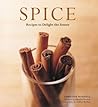 Spice: Recipes to Delight the Senses