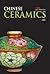 Chinese Ceramics by Ji Wei