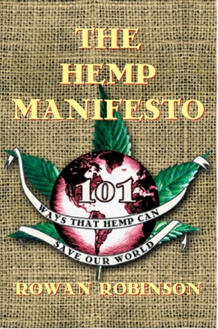 The Hemp Manifesto: 101 Ways That Hemp Can Save Our World (Paperback)