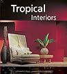 Tropical Interiors Tropical Interiors