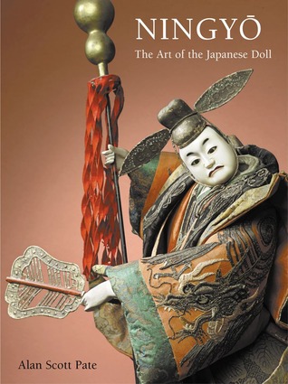 Ningyō: The Art of the Japanese Doll (Hardcover)