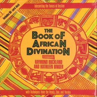 The Book of African Divination: Interpreting the Forces of Destiny with Techniques from the Venda, Zulu, and Yoruba (Hardcover)