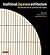Traditional Japanese Architecture: An Exploration of Elements and Forms