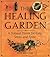 Healing Garden: A Natural H...