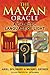 The Mayan Oracle by Ariel Spilsbury
