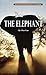 The Elephant (Contemporary Writers)
