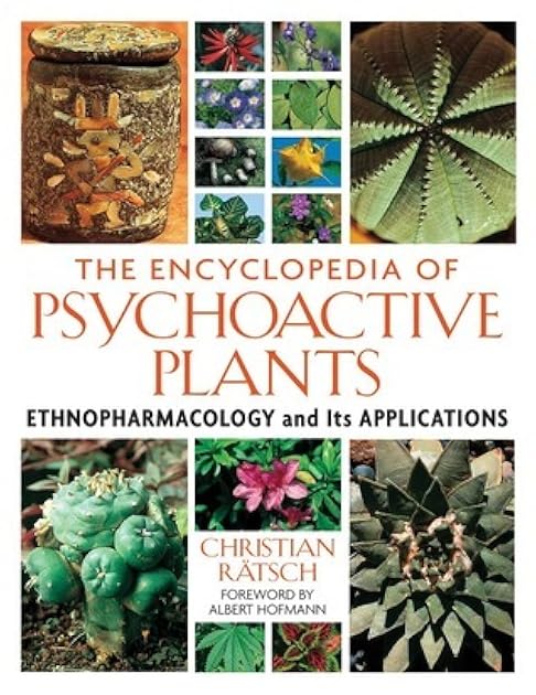 The Encyclopedia of Psychoactive Plants: Ethnopharmacology and Its Applications