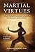Martial Virtues: Lessons in...