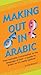 Making Out in Arabic by Fethi Mansouri