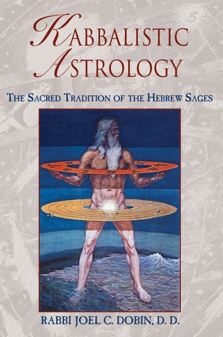 Kabbalistic Astrology: The Sacred Tradition of the Hebrew Sages (Paperback)