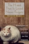 The Heart That Is Loved Never Forgets by Kaetheryn Walker