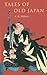 Tales of Old Japan