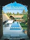 Bali Houses: New Wave Asian Architecture and Design Bali Houses: New Wave Asian Architecture and Design