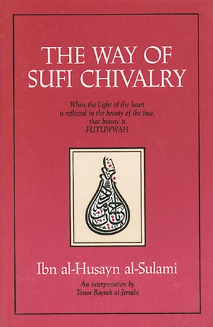 The Way of Sufi Chivalry (Paperback)