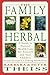 The Family Herbal: A Guide ...