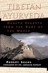 Tibetan Ayurveda: Health Secrets from the Roof of the World