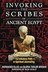 Invoking the Scribes of Ancient Egypt: The Initiatory Path of Spiritual Journaling