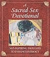 A Sacred Sex Devotional: 365 Inspiring Thoughts to Enhance Intimacy