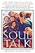 Soul Talk by Akasha Gloria Hull Soul Talk by Akasha Gloria Hull