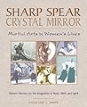 Sharp Spear, Crystal Mirror: Martial Arts in Women's Lives